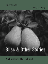 Bliss & Other Stories